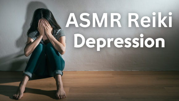 ASMR Reiki Depression