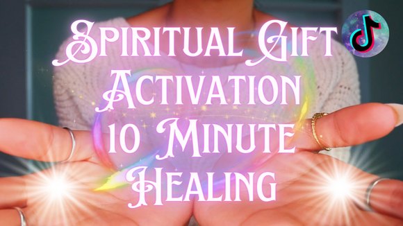 Spiritual Gift Activation 10 Minute Healing
