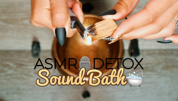 ASMR Detox Sound Bath